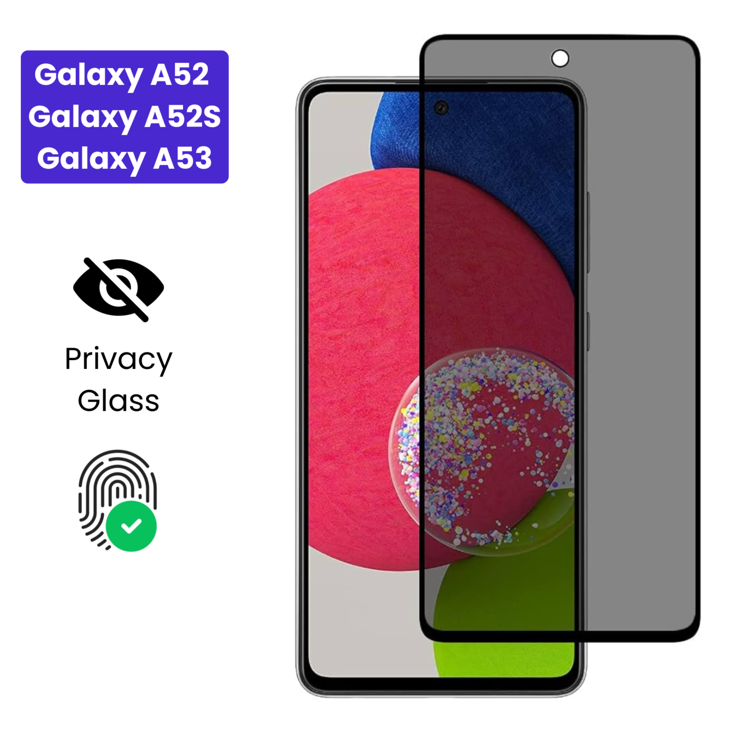 Galaxy A24 5G Galaxy A25 5G (23) Galaxy A52 4G/5G | Galaxy A52S | Galaxy A53 - Protection d’Ecran Anti-Espion En Verre ( Privacy Glass )